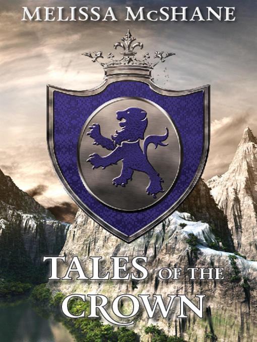 Title details for Tales of the Crown by Melissa McShane - Available